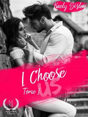 cover image of I choose us--Tome 1